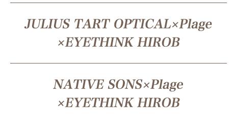 JULIUS TART OPTICAL×Plage×EYETHINK HIROB