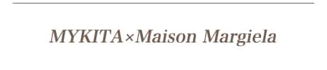 MYKITA×Maison Margiela