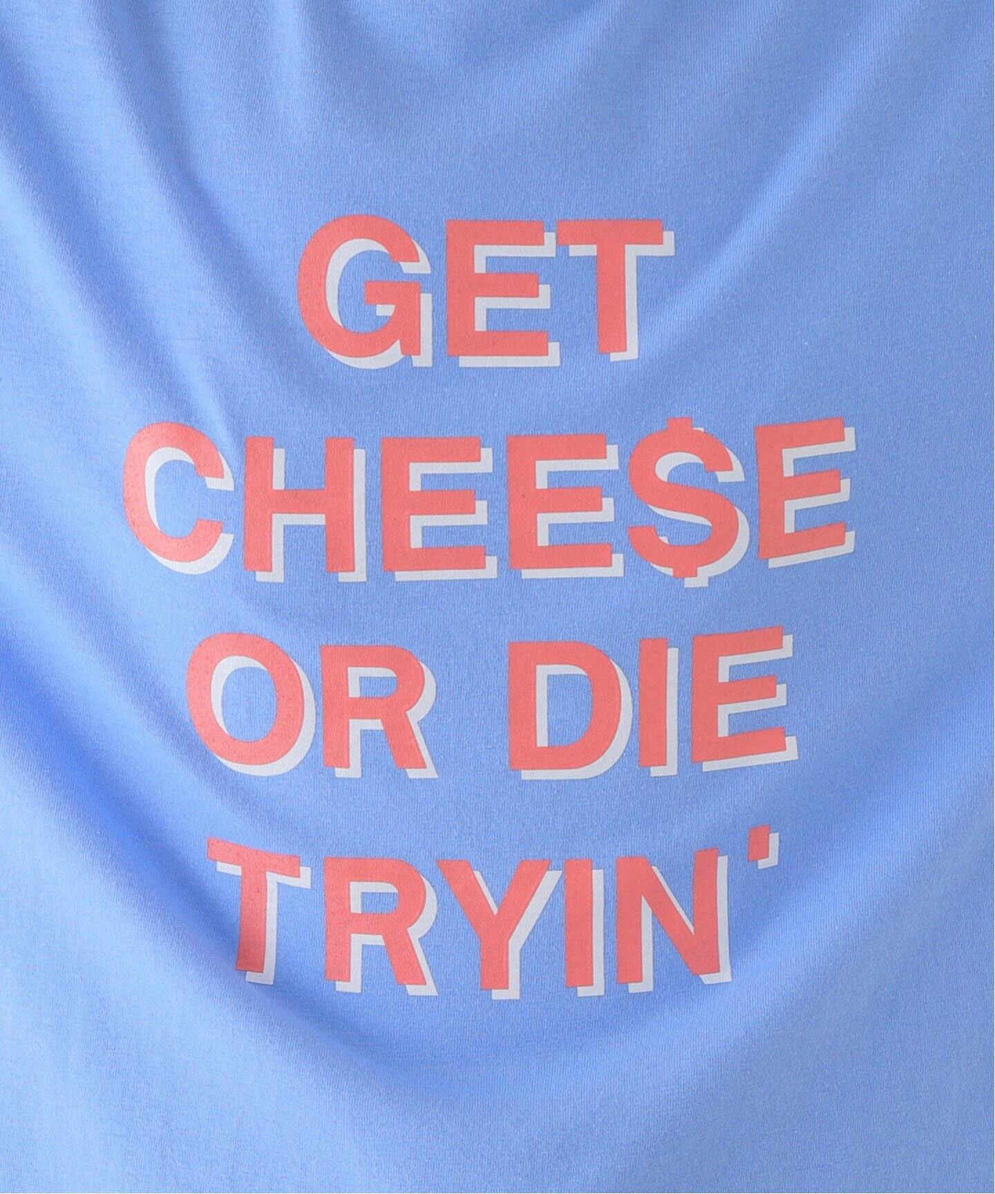 SON OF THE CHEESE / サノバチーズ】 GET CHEE$E OR DIE TRY：Tシャツ