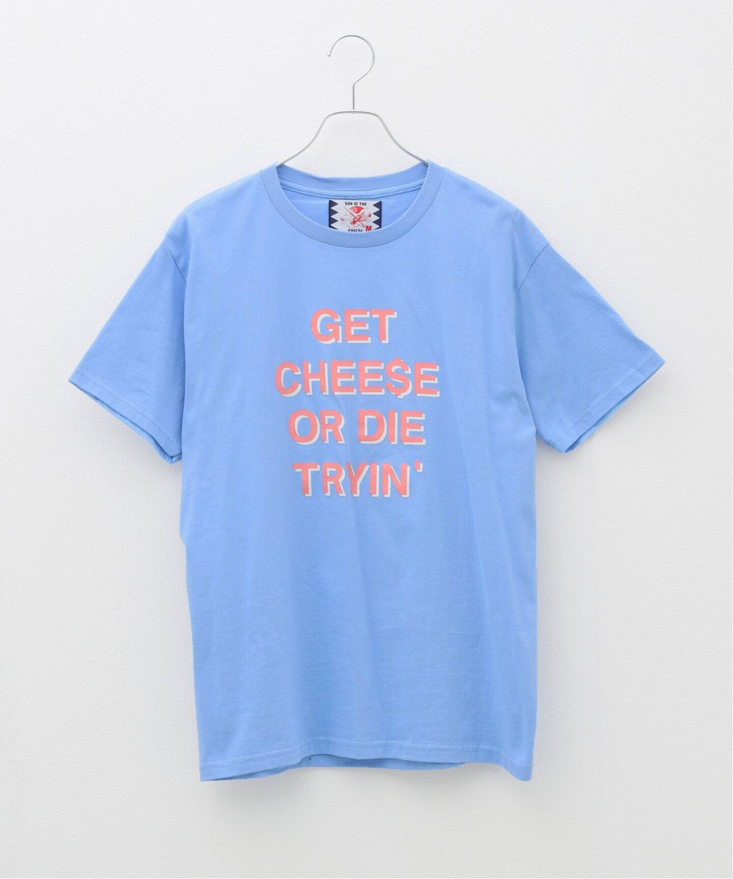 SON OF THE CHEESE / サノバチーズ】 GET CHEE$E OR DIE TRY：Tシャツ 