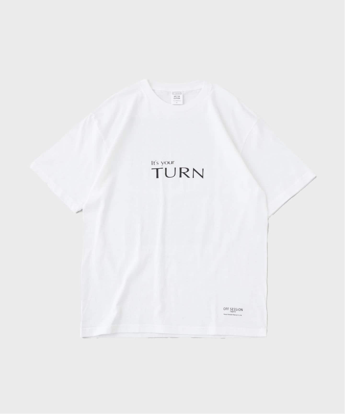 OFF SESSION / オフセッション】It's your TURN Tシャツ（T