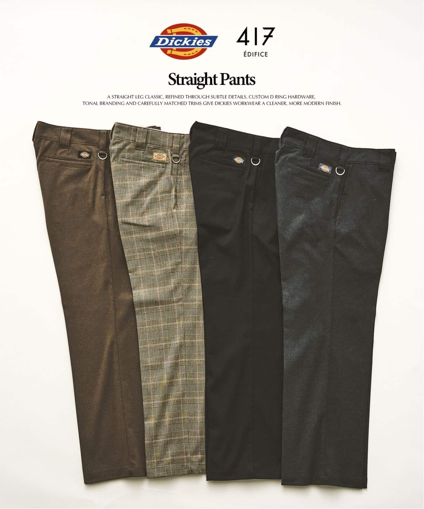 EDIFICE DICKIES 417別注 ストレートパンツ 新品 Dickies / ディッキーズ 417別注 ストレート パンツ（スラックス
