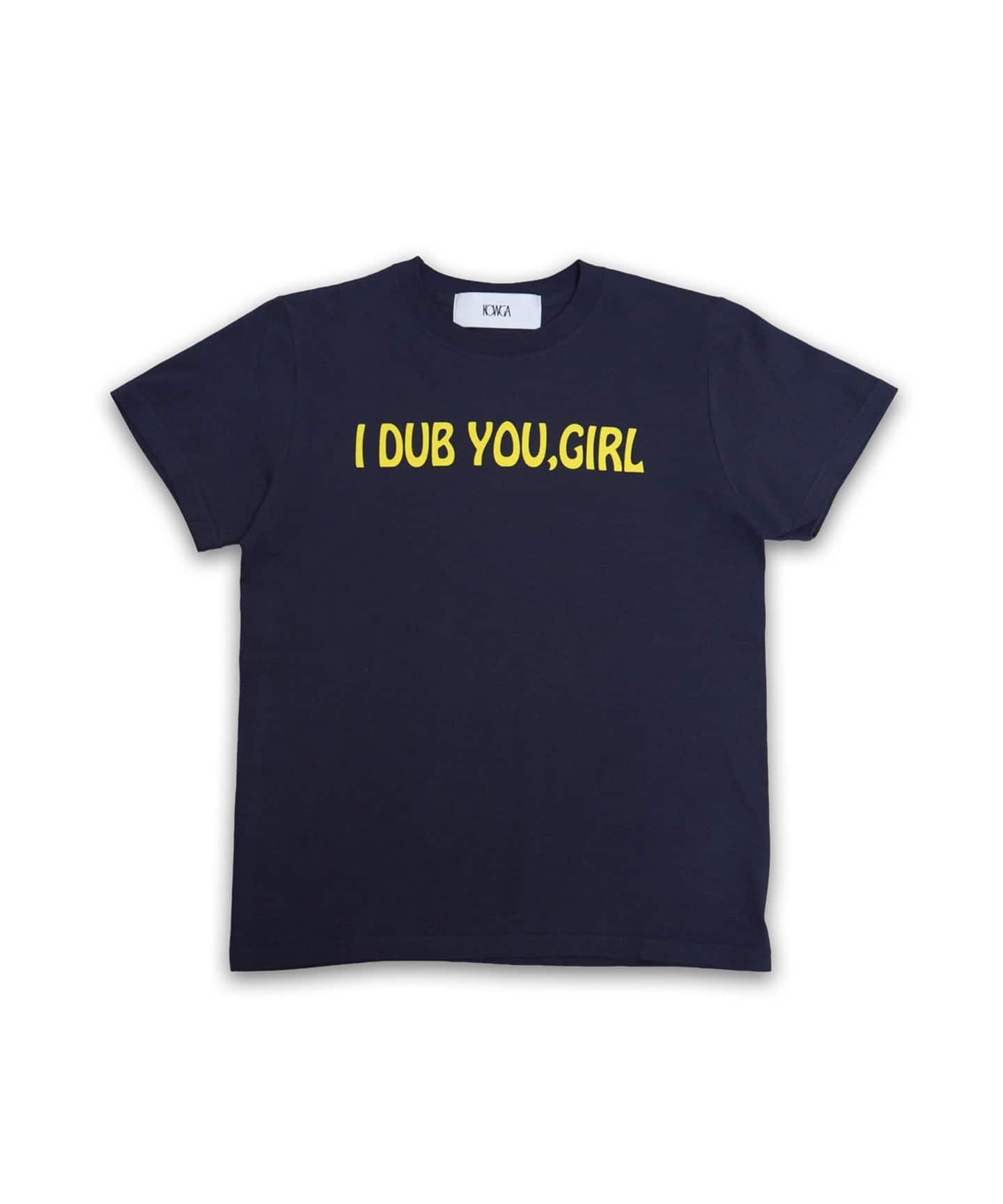 KOWGA / コウガ I DUB YOU GIRL TEE（Tシャツ／カットソー）｜PULP
