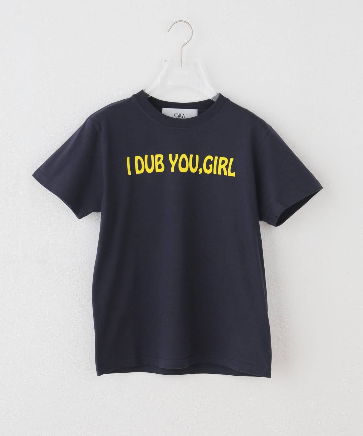 KOWGA / コウガ I DUB YOU GIRL TEE（Tシャツ／カットソー）｜PULP