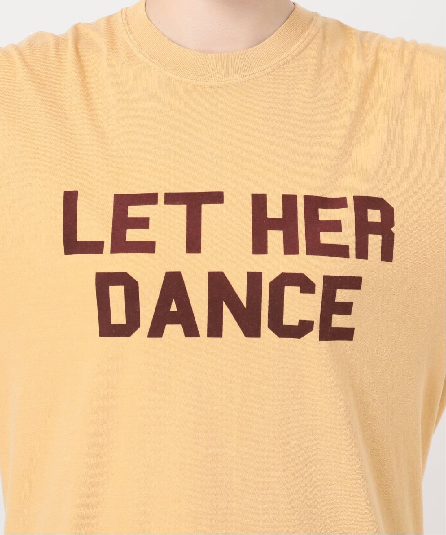 LET HER DANCE Tシャツ 2（Tシャツ／カットソー）｜Deuxieme Classe