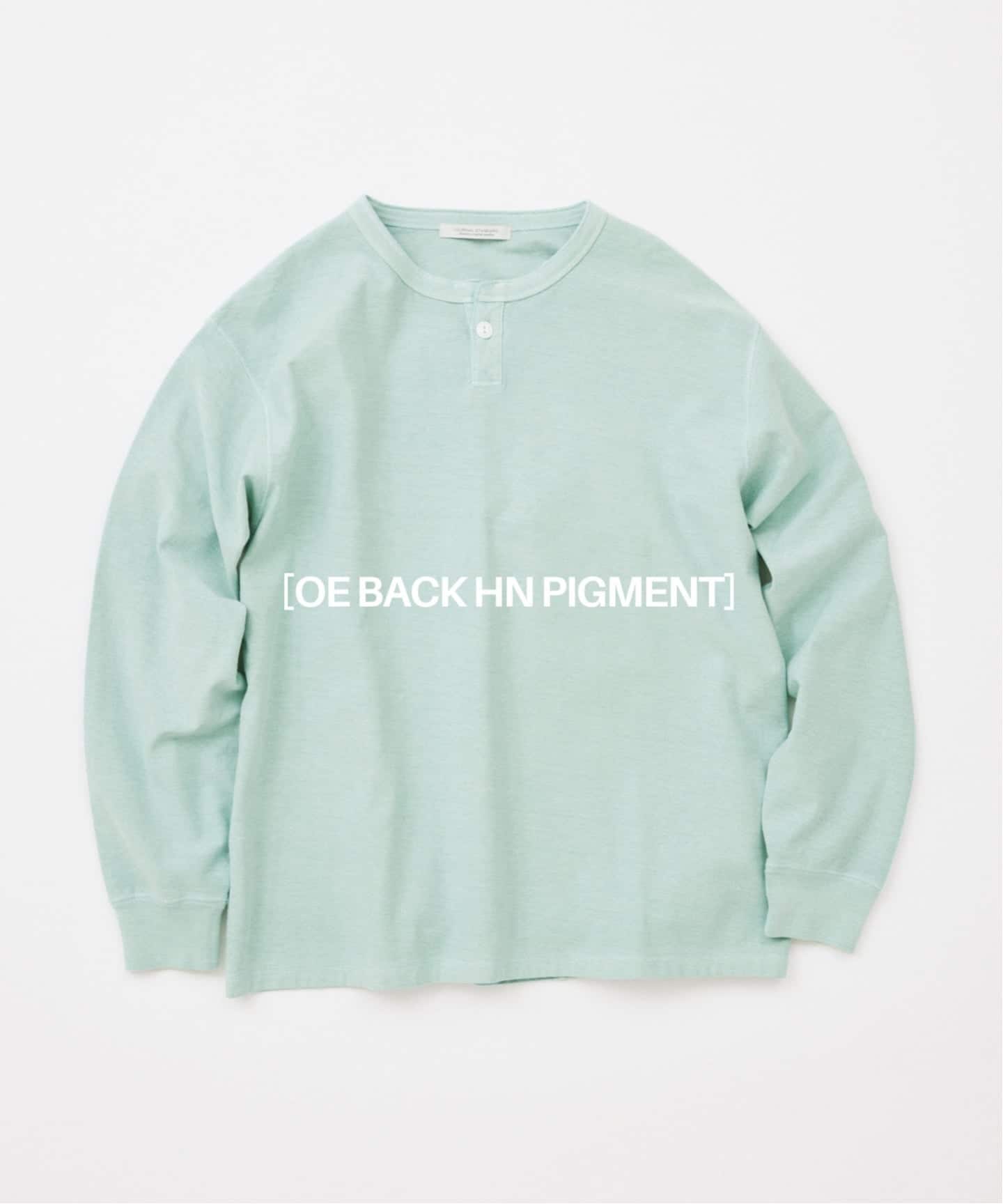 OE バック ピグメント ヘンリー ネック ロンT（Tシャツ／カットソー